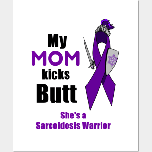 My Mom is a Sarcoidosis Warrior Posters and Art